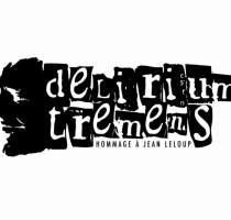 Délirium Tremens – hommage à Jean Leloup